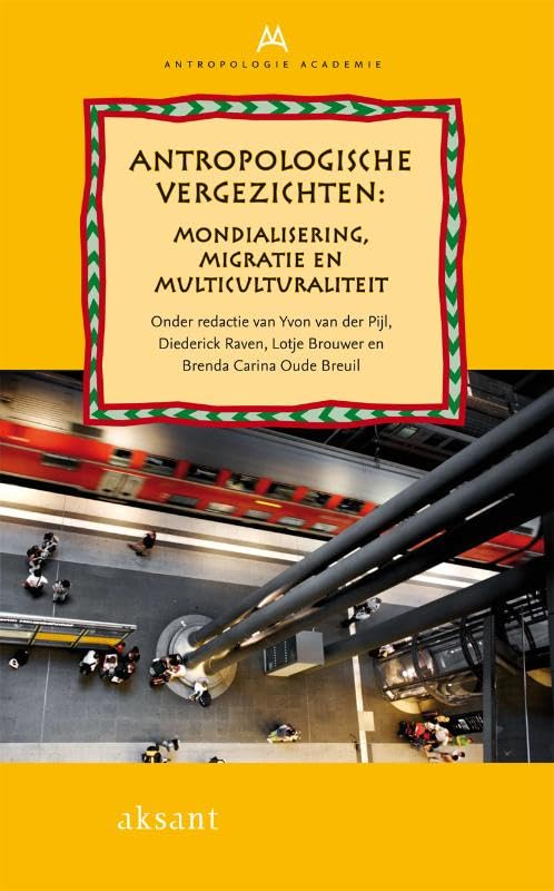 Antropologische Vergezichten: Mondialisering, Migratie En Multiculturaliteit book
