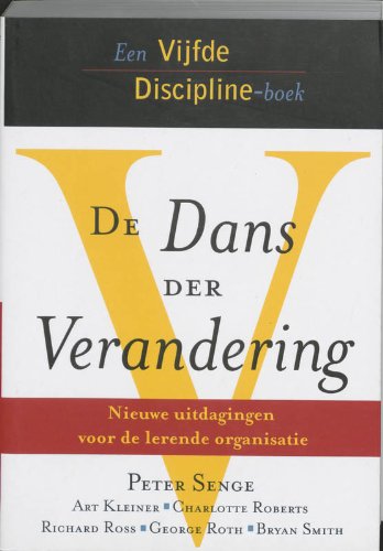 Academic Service economie en bedrijfskunde De dans der verandering: nieuwe uitdagingen voor de lerende organisatie Books