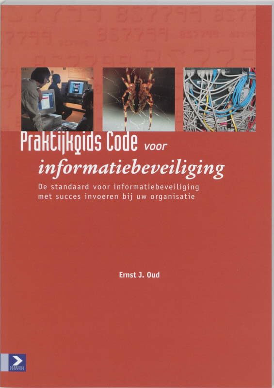 Praktijkgids Code voor Informatiebeveiliging: de standaard voor informatiebeveiliging met succes invoeren bij uw organisatie book