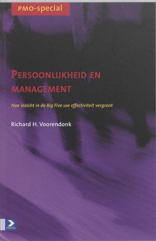 Persoonlijkheid en management: hoe inzicht in uzelf en anderen uw effectiviteit vergroot book