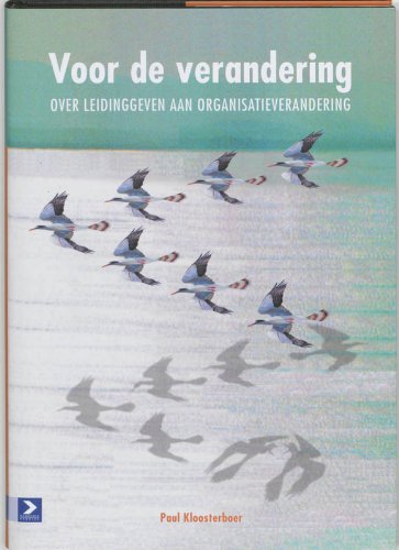 Voor de verandering: over leidinggeven aan organisatieverandering Books