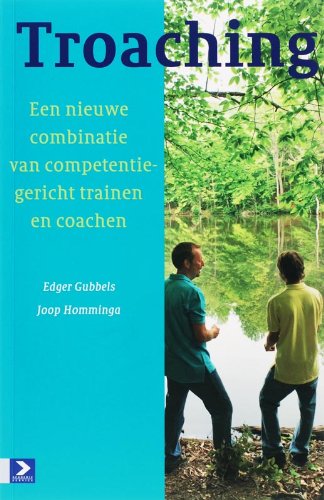 Troaching: een nieuwe combinatie van competentiegericht trainen en coachen book