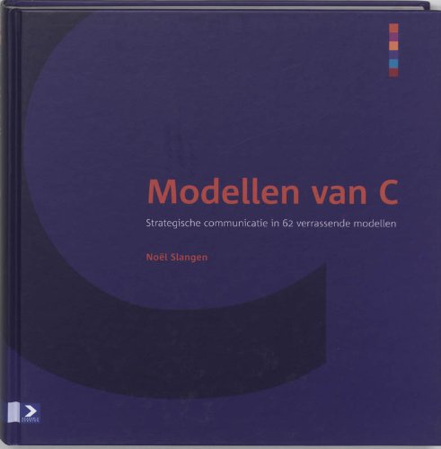 Strategische communicatie - Modellen van C: strategische communicatie in 62 verrassende modellen Business, Finance & Career