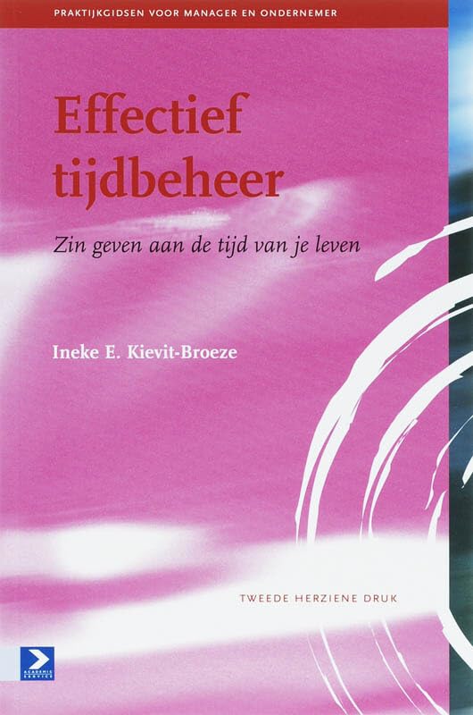 Effectief tijdbeheer: handleiding voor praktische time- en self-management book