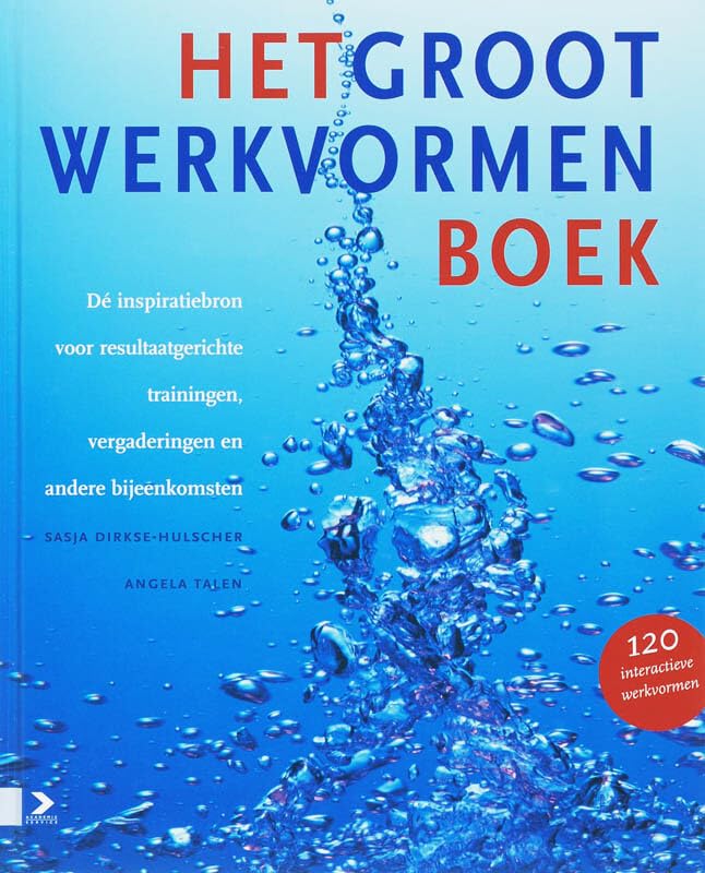 Het groot werkvormenboek: dé inspiratiebron voor resultaatgerichte prestaties, vergaderingen en andere bijeenkomsten book