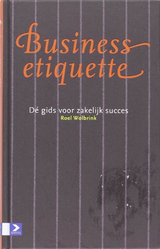 Business etiquette: de gids voor zakelijk succes book