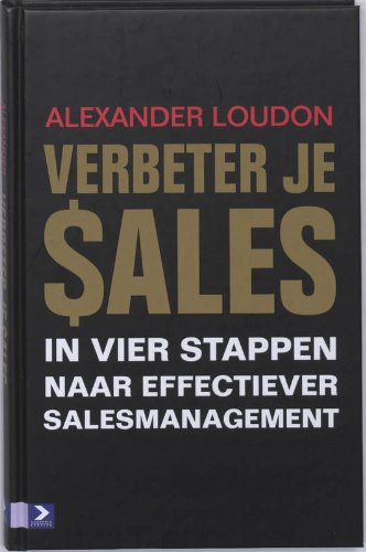 Verbeter je sales: in vier stappen naar effectiever sales management book