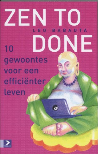 Zen to Done / druk 1: van to-do naar ta-daa Business, Finance & Career