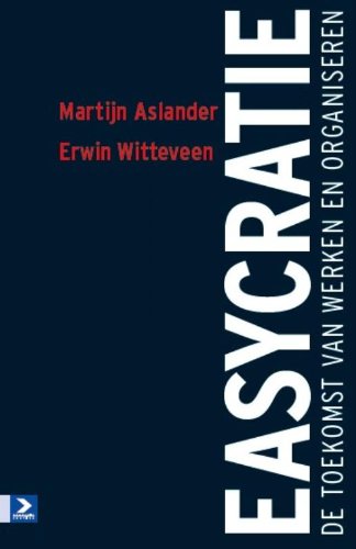 Easycratie: de toekomst van werken en organiseren Business, Finance & Career