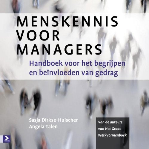 Menskennis voor managers: Handboek voor het begrijpen en beïnvloeden van gedrag book