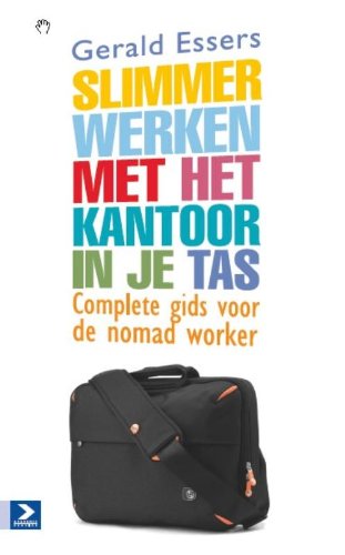 Slimmer werken met het kantoor in je tas: complete gids voor de nomad worker book