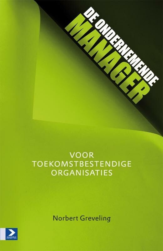 De ondernemende manager: Voor toekomstbestendige organisaties book