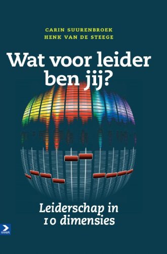 Wat voor leider ben jij?: Leiderschap in 10 dimensies book