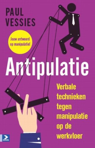 Antipulatie: Het positief omzetten van manipulatie op de werkvloer book