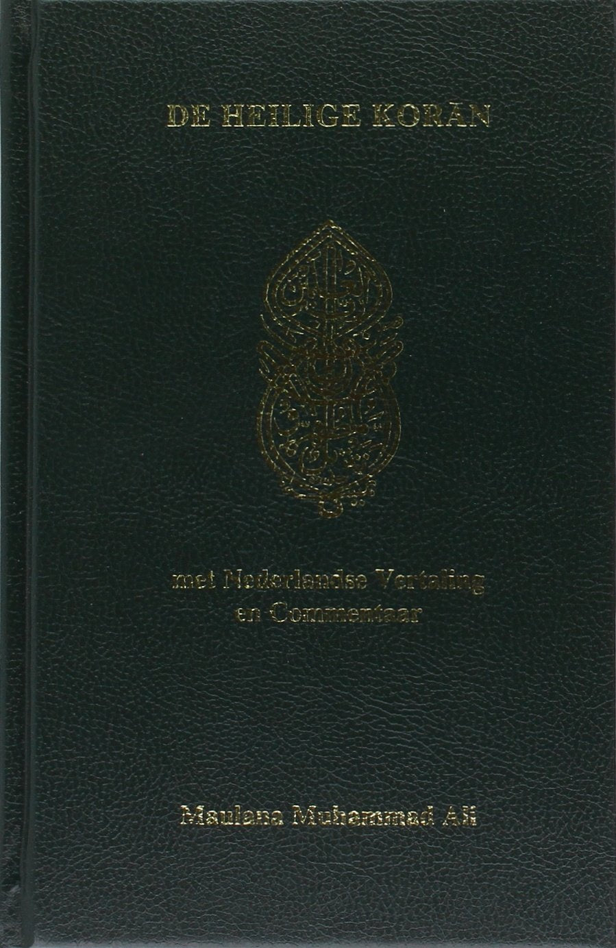 De Heilige Koran: Arabische tekst, Nederlandse vertaling en commentaar book