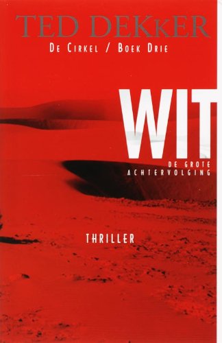 Wit / druk 1: de grote achtervolging, De Cirkel trilogie boek 3 book
