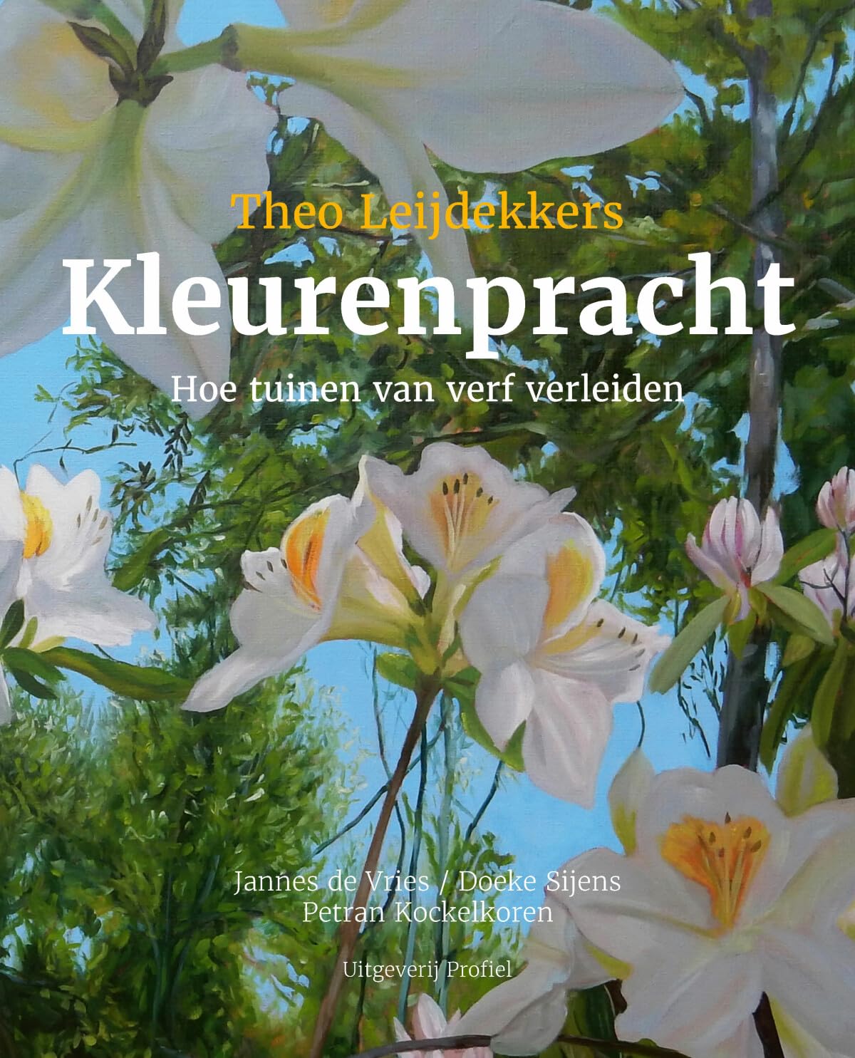 Theo Leijdekkers, Kleurenpracht: Hoe tuinen van verf verleiden book