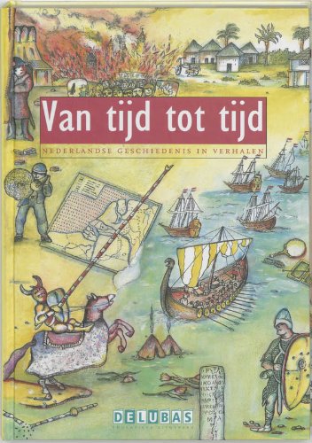 Van tijd tot tijd: Nederlandse geschiedenis in verhalen book