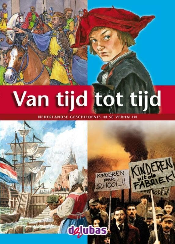 Van tijd tot tijd: nederlandse geschiedenis in 50 verhalen Non-fiction