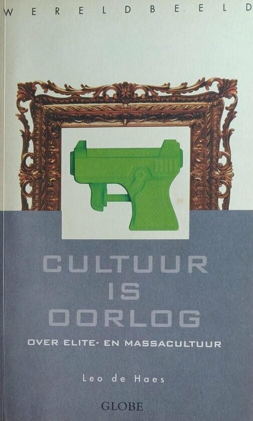 Cultuur is oorlog: over elite- en massacultuur book