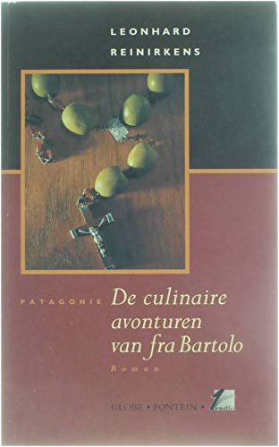De culinaire avonturen van fra Bartolo (Patagonië) Contemporary literature