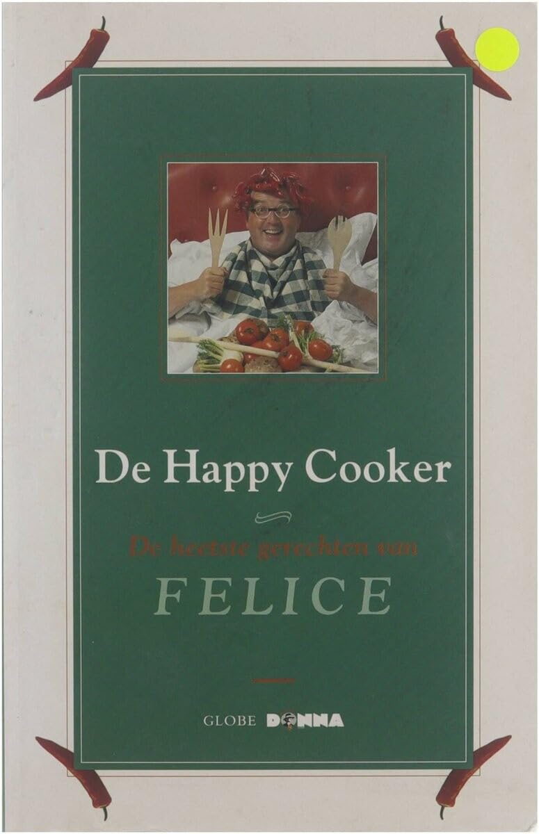 De happy cooker: de heetste gerechten van Felice book
