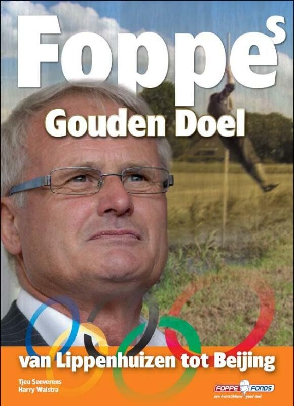 Foppes Gouden Doel: van Lippenhuizen tot Beijing book