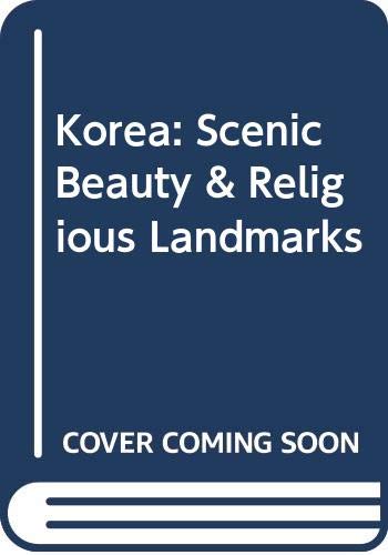 Korea: Scenic Beauty & Religious Landmarks book