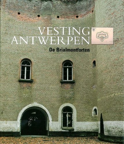 Product Image: Vesting Antwerpen: de Brialmontforten