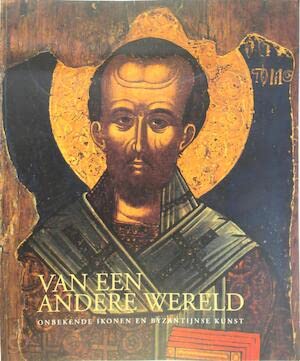Van een andere wereld. Onbekende ikonen en Byzantijnse kunst Film, Art & Culture