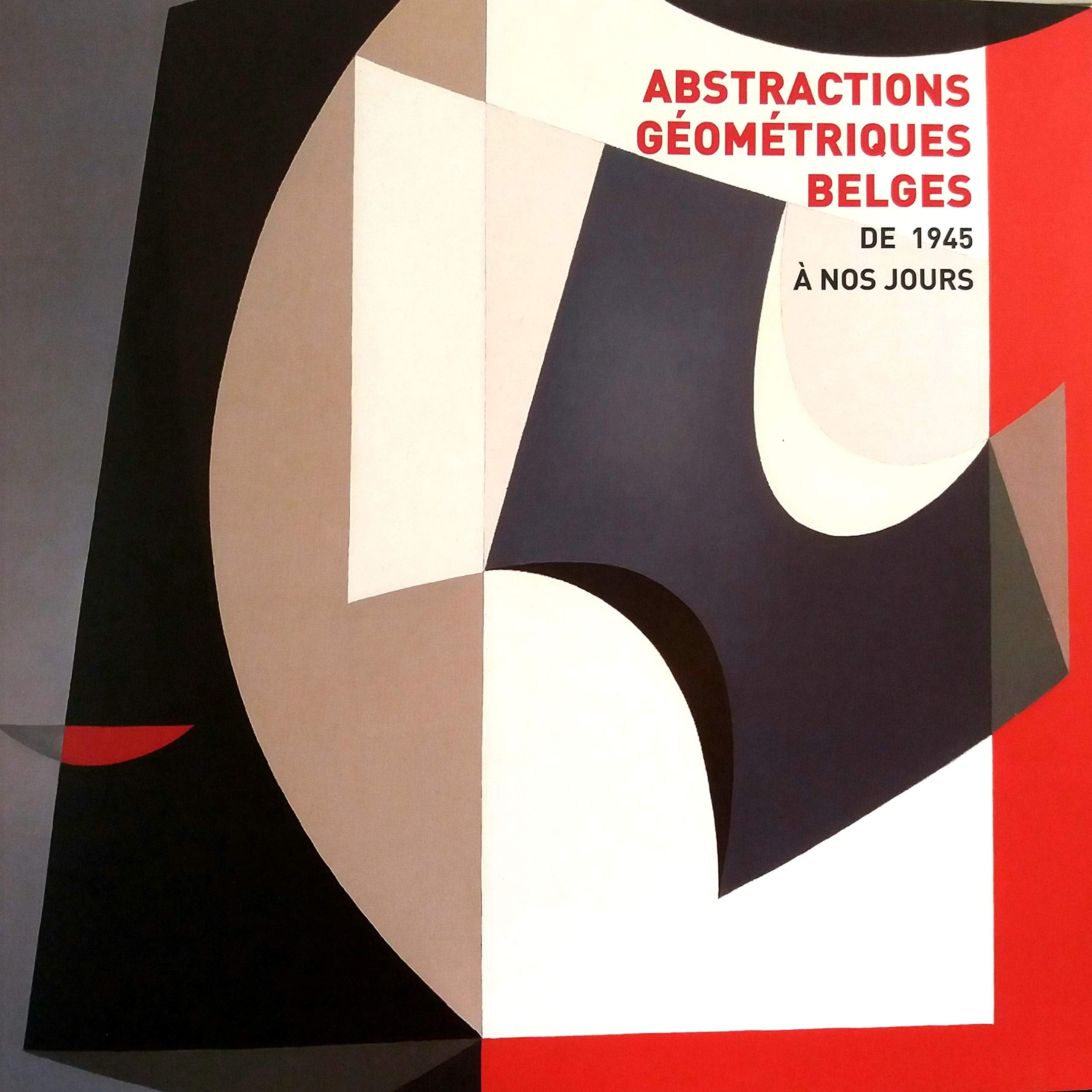 Abstractions géométriques belges: de 1945 à nos jours book