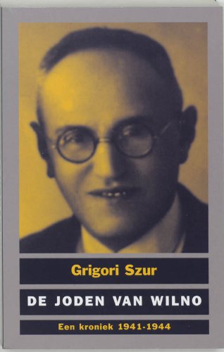 JODEN VAN WILNO. KRONIEK 1941-1944 Politics & History