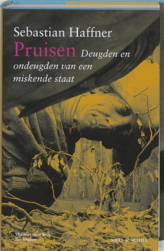 Pruisen: deugden en ondeugden van een miskende staat book