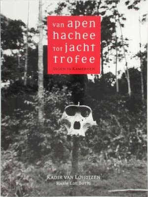 Van apenhachee tot jachttrofee: jagen in Kameroen book
