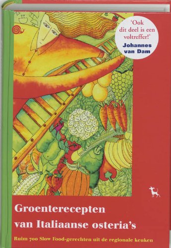 Groenterecepten van Italiaanse osteria's: ruim 700 slow food-gerechten uit de regionale keuken book