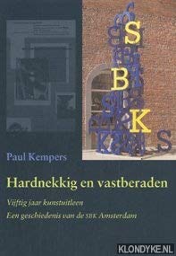 Hardnekkig en vastberaden. Vijftig jaar kunstuitleen. Een geschiedenis van de SBK Amsterdam Books