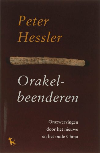 Orakelbeenderen: omzwervingen door het nieuwe en het oude China book