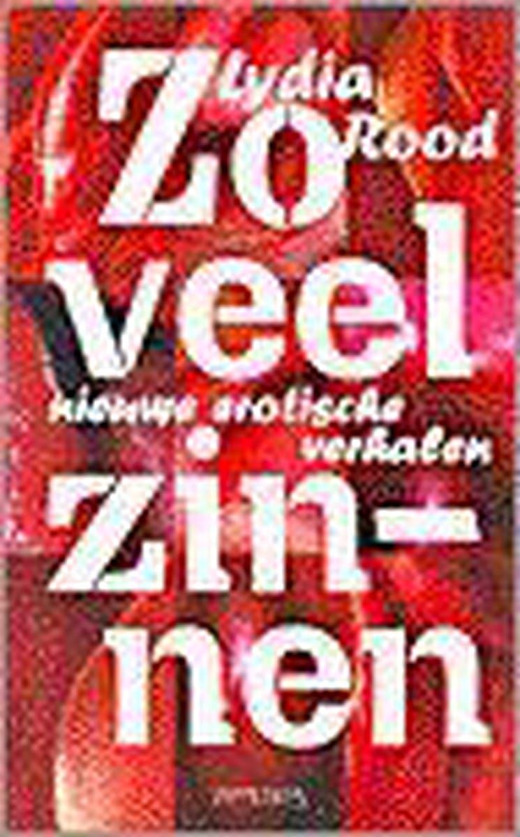 Zo veel zinnen: nieuwe erotische verhalen Books