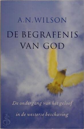 De begrafenis van God: de ondergang van het geloof in de westerse beschaving book