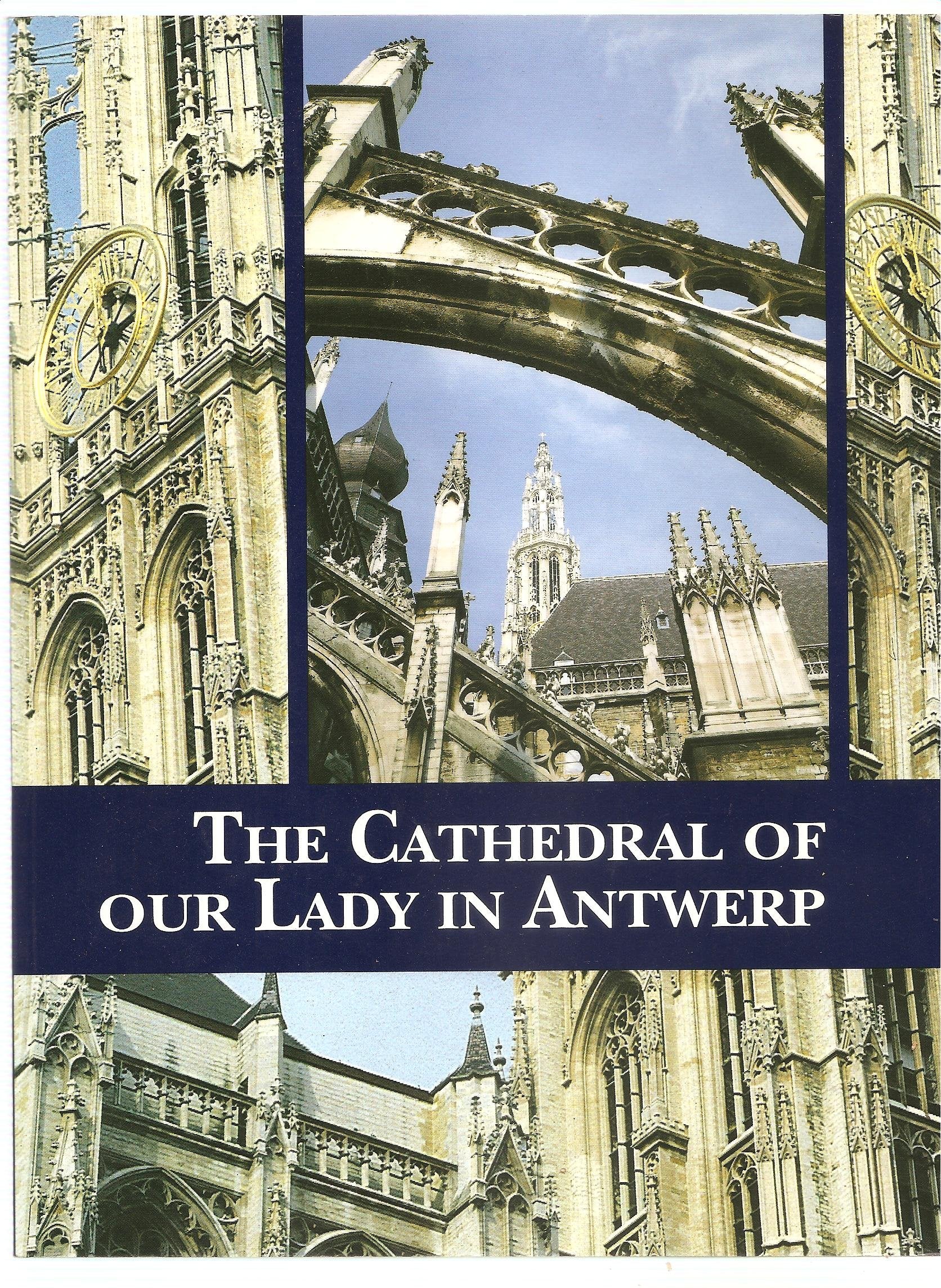 The Cathedral of our Lady in Antwerp: Die Liebfrauenkathedrale von Antwerpen Film, Art & Culture