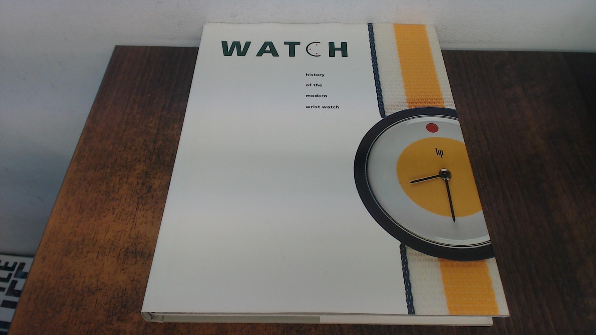 Watch: Modern Wristwatch Design 1950-1983 Hobbies & Crafts