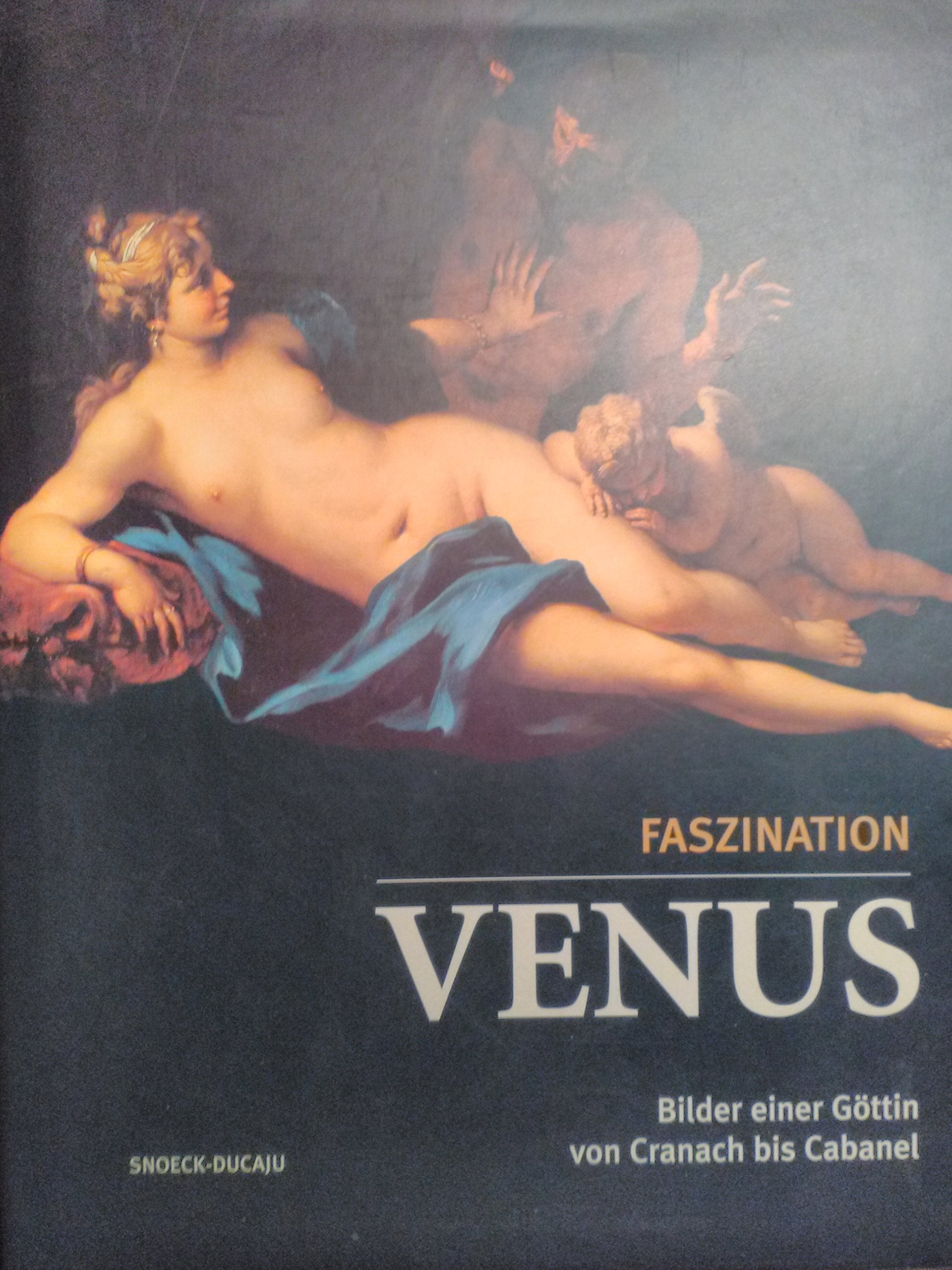 Faszination VENUS - Bilder einer Göttin von Cranach bis Cabanel Books