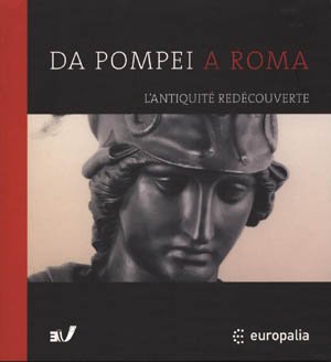 Da Pompei a Roma: de oudheid herontdekt (Europalia 2003 Italië) Natural Sciences