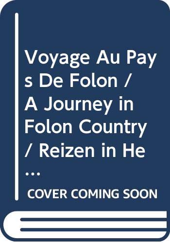 Voyage Au Pays De Folon / A Journey in Folon Country / Reizen in Het Land Van Folon book