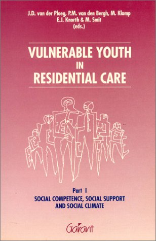 Vulnerable Youth in Residential Care, Part 1: Social Competence, Social Support & Social Climate Social Sciences