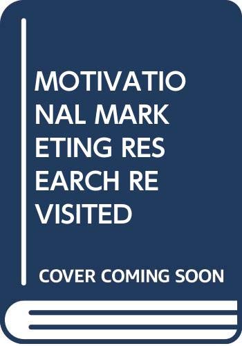 Motivational marketing research revisited: the completely revised edition of 'The naked consumer' with an original paper on the principles of 'Future Watch' by Helmut Gaus Books