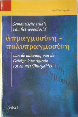 SEMANTISCHE STUDIE VAN HET WOORDVELD APRAGMOSYNE-POLYPRAGMOSYNE VAN DE Social Sciences