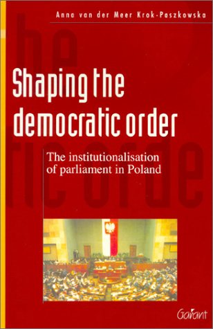 Shaping the Democratic Order: The Institutionalisation of Parliament in Poland Social Sciences