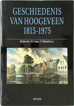 GESCHIEDENIS VAN HOOGEVEEN 1815-1975 book