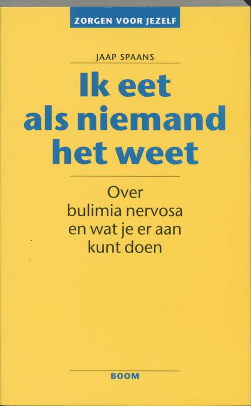 Ik eet als niemand het weet: over bulimia nervosa en wat je eraan kunt doen book